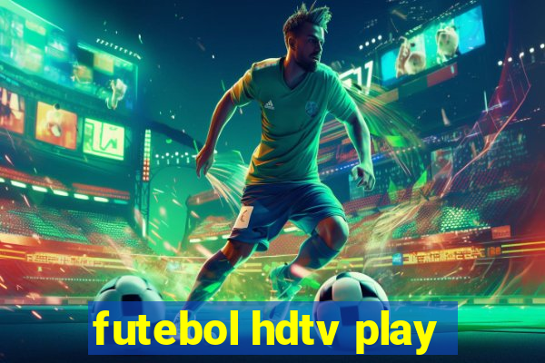 futebol hdtv play